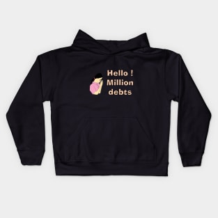 Hello Debts - I will fight for debts Kids Hoodie